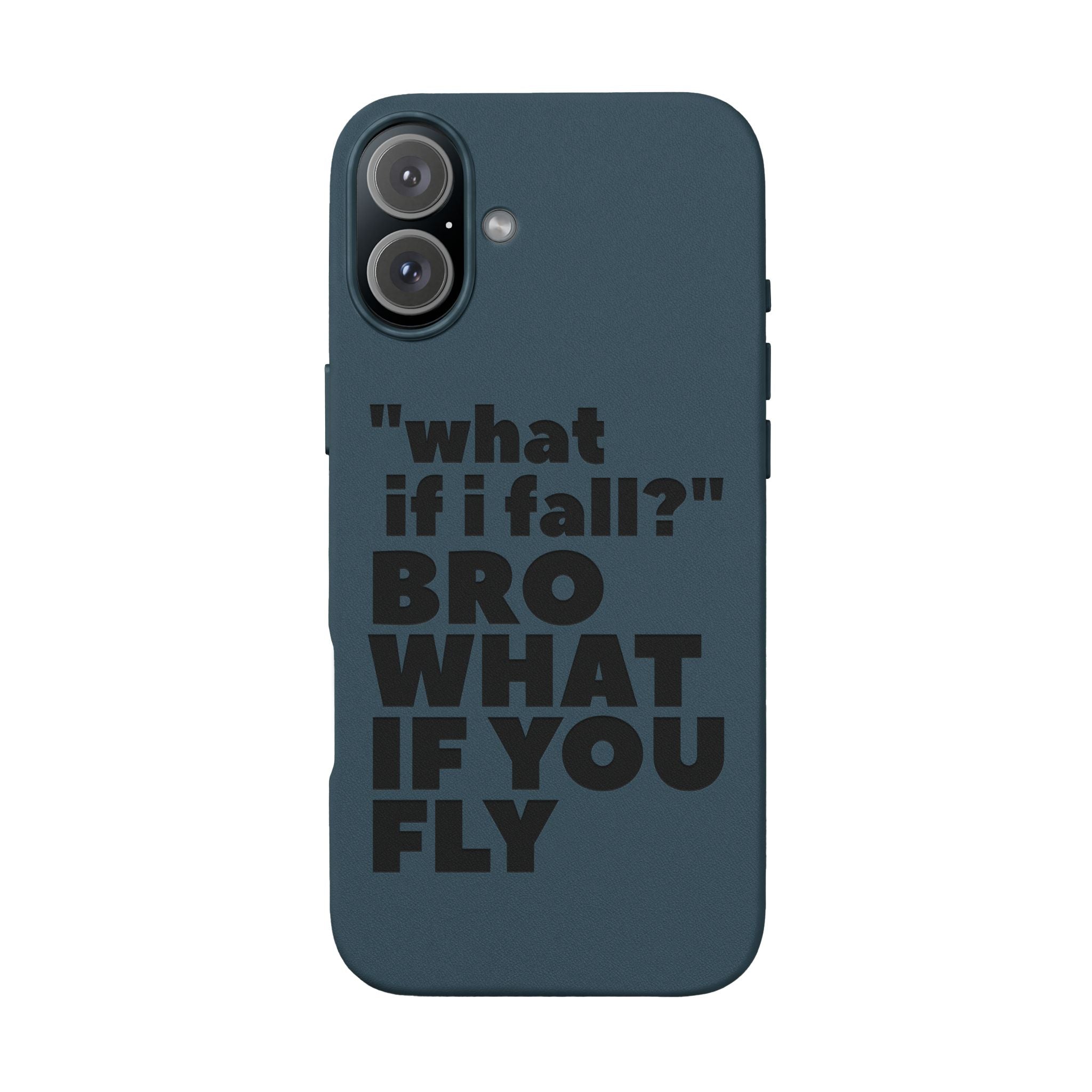 "What if I fall? Bro what if you fly" Engraved Motivational Design — PU Leather Phone Case
