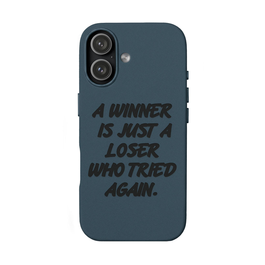 "A Winner Is Just a Loser Who Tried Again" Engraved— Motivational PU Leather Phone Case