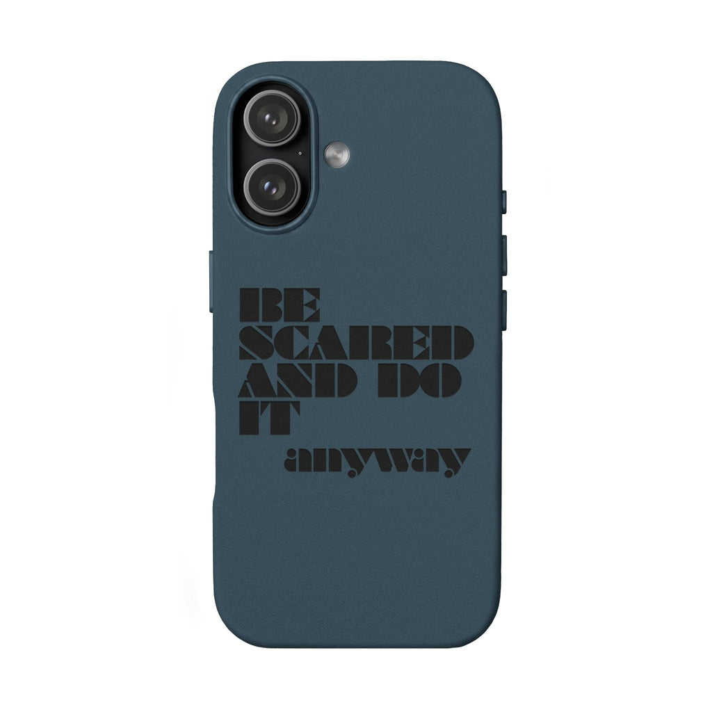 “Be Scared and Do It Anyway” Motivational Cover — Engraved PU Leather Phone Case