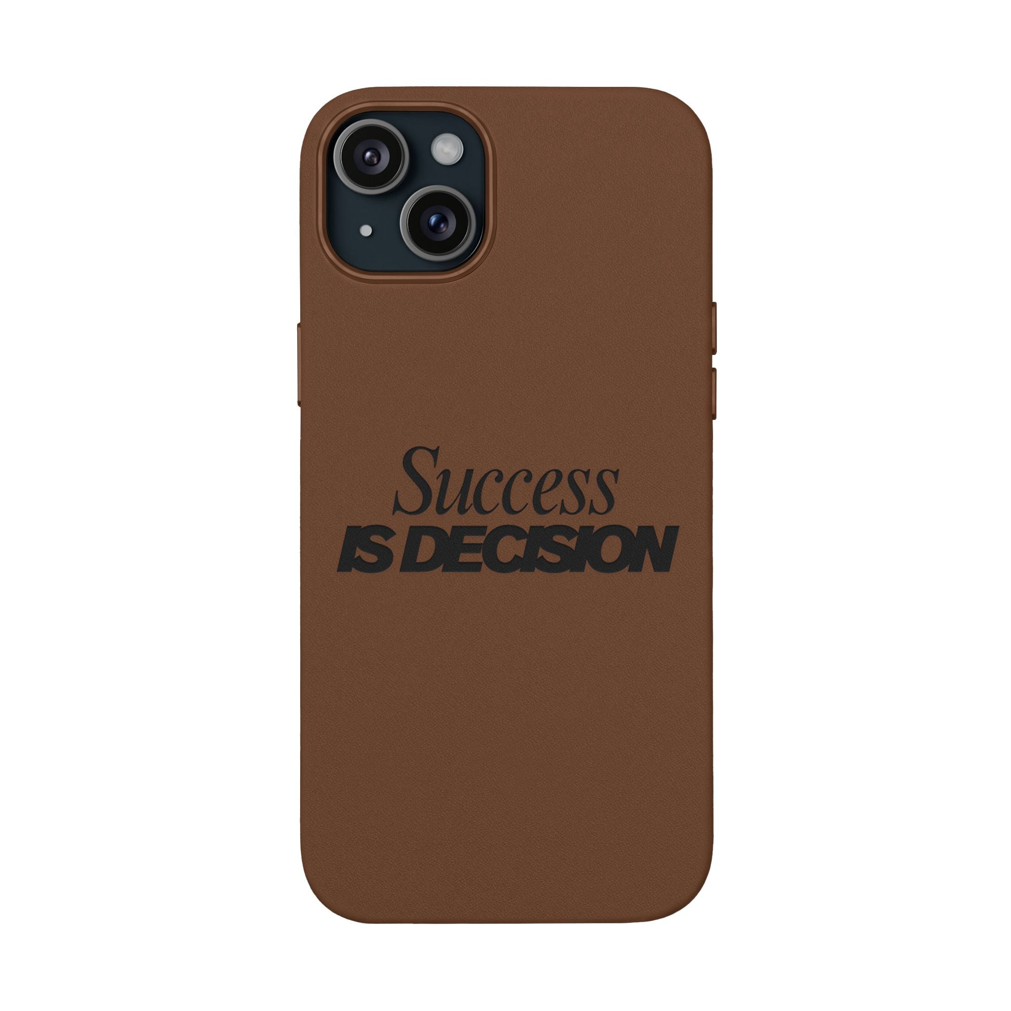 Success is Decision Engraved Design PU Leather Phone Case