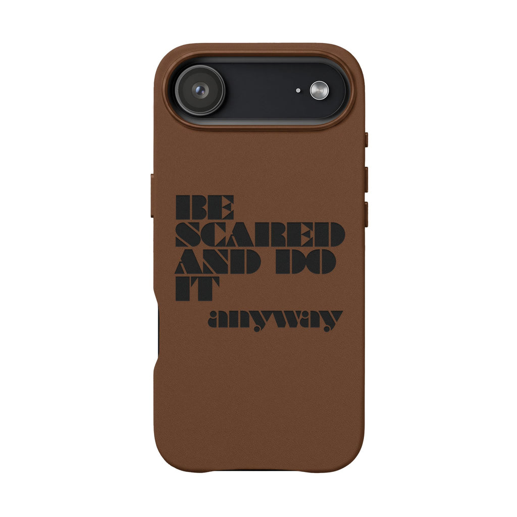 “Be Scared and Do It Anyway” Motivational Cover — Engraved PU Leather Phone Case