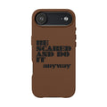 “Be Scared and Do It Anyway” Motivational Cover — Engraved PU Leather Phone Case