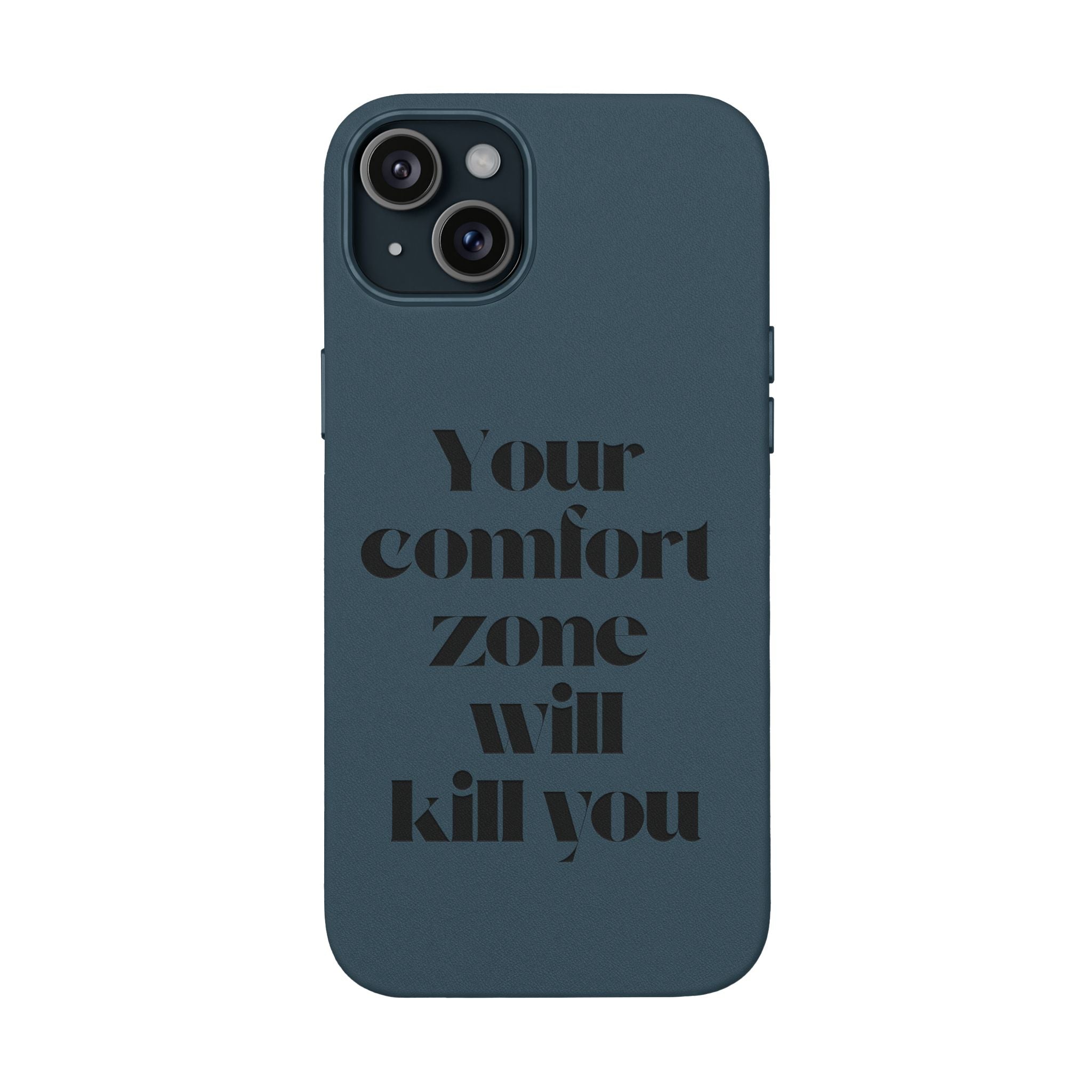 “Your Comfort Zone Will Kill You” Motivational Cover— Engraved PU Leather Phone Case