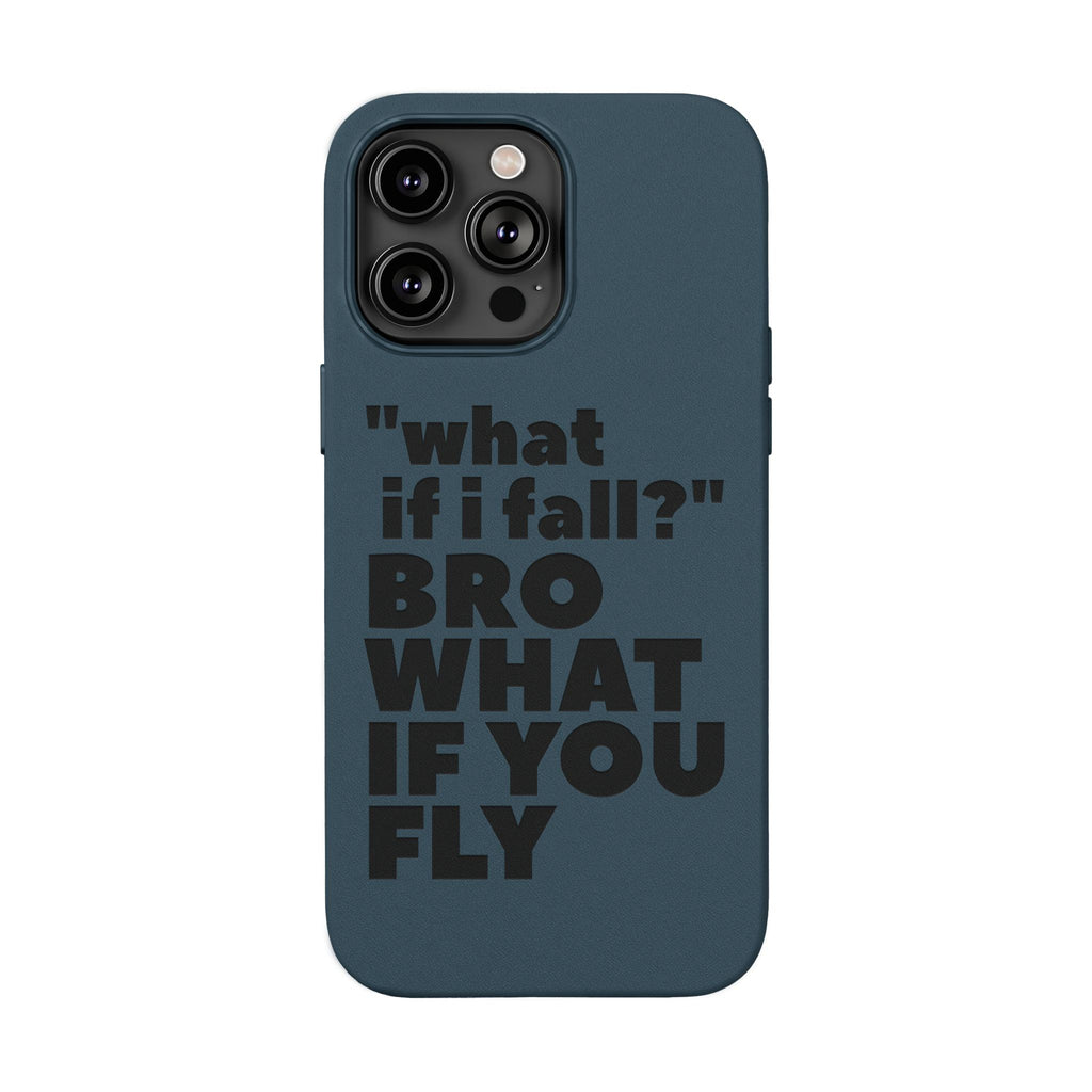 "What if I fall? Bro what if you fly" Engraved Motivational Design — PU Leather Phone Case
