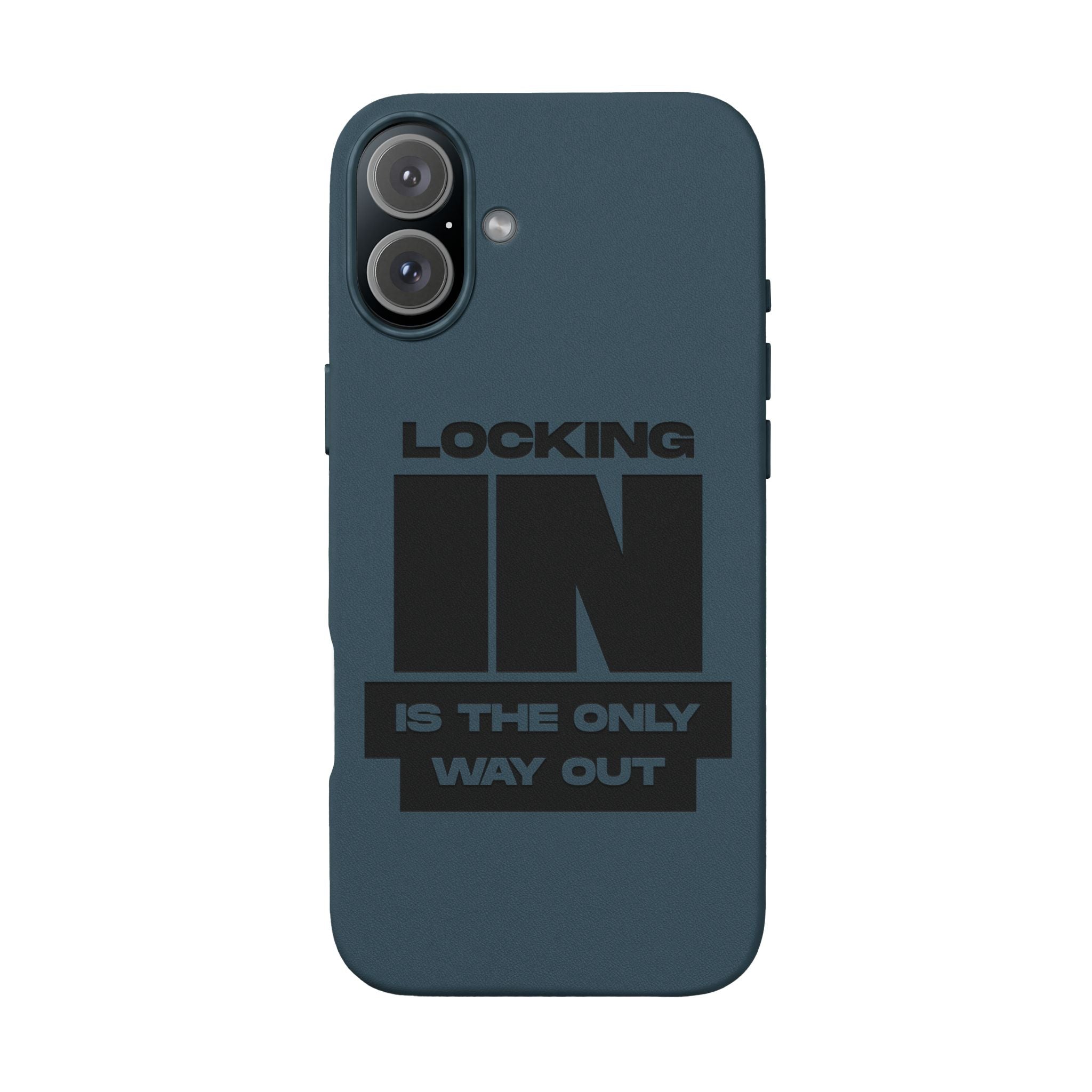 "Locking In Is The Only Way Out" Engraved — PU Leather Phone Case