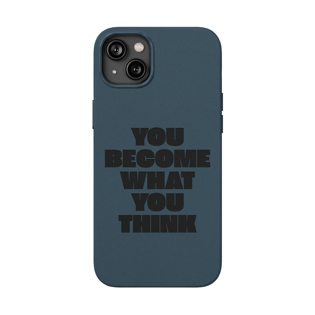 "You Become What You Think" Engraved Motivational Phone Cover —PU Leather Phone Case