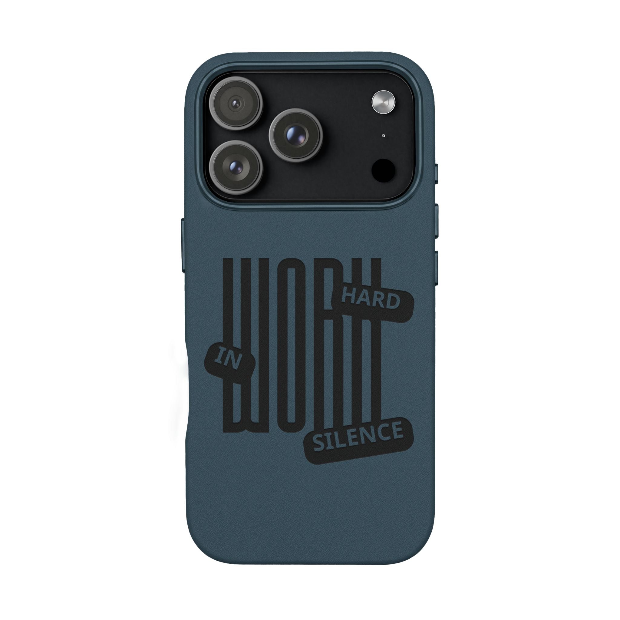 Engraved “Work Hard in Silence” Motivational Design— PU Leather Phone Case