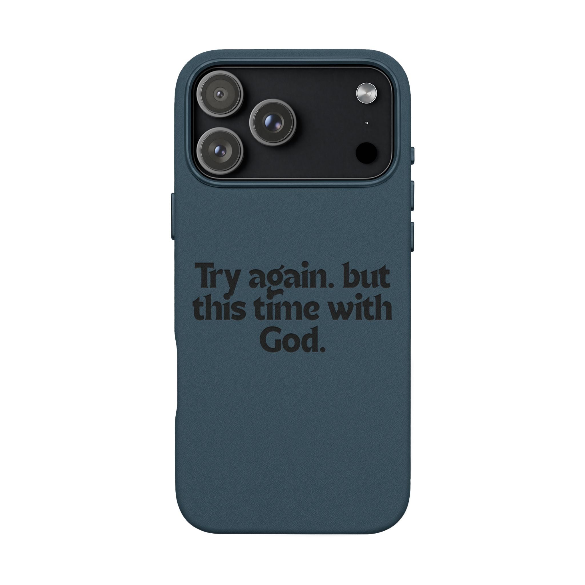 "Try again. but this time with God."— Engraved PU Leather Phone Case