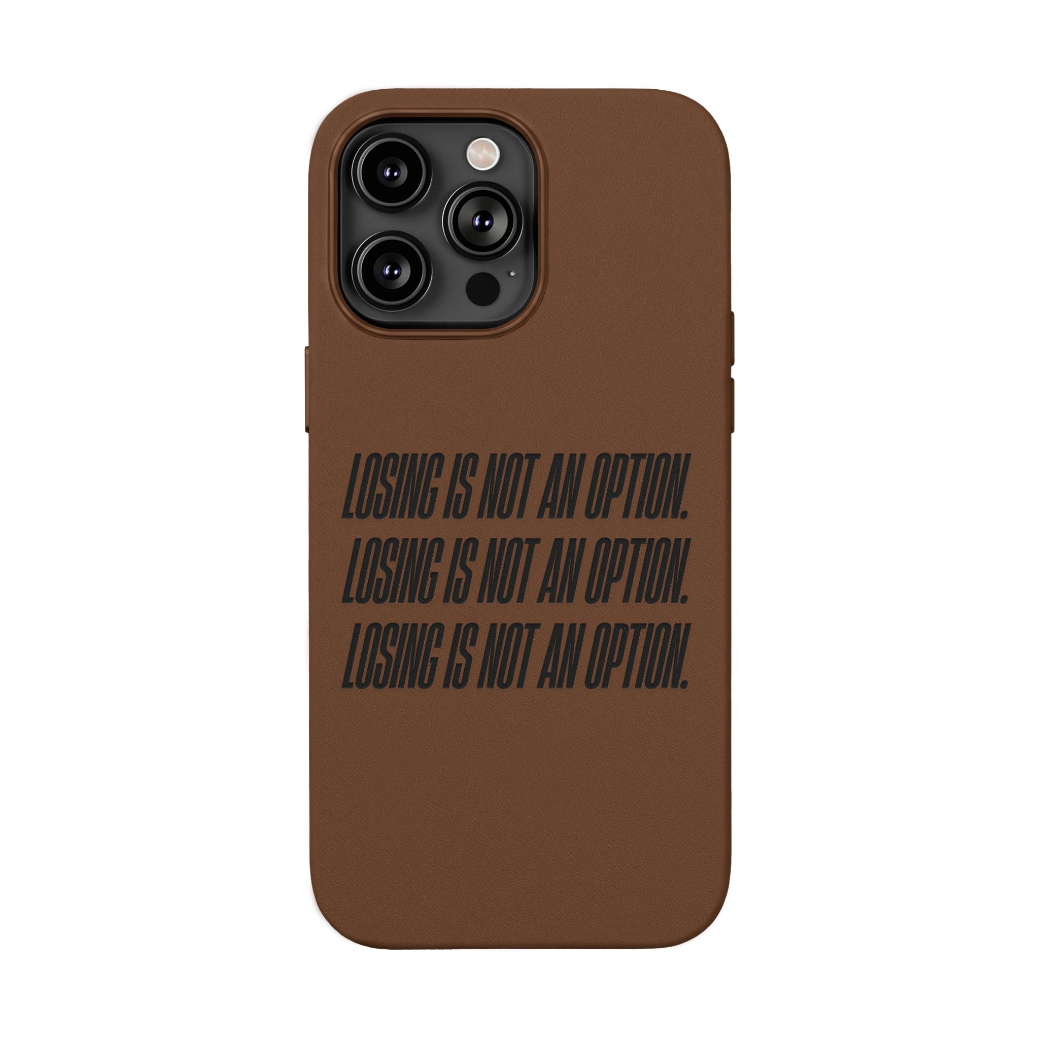 Losing Is Not An Option Engraved Quote -- PU Leather Iphone case